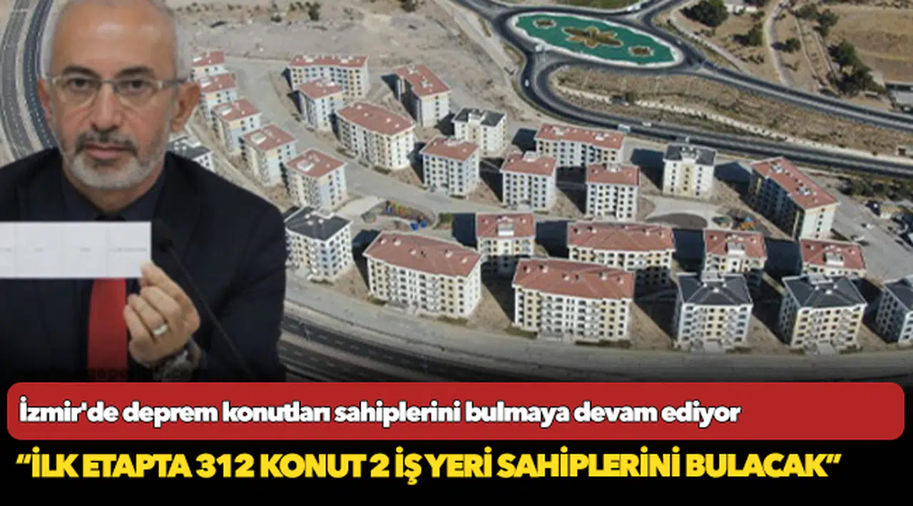 İzmir'de deprem konutları sahiplerini bulmaya devam ediyor