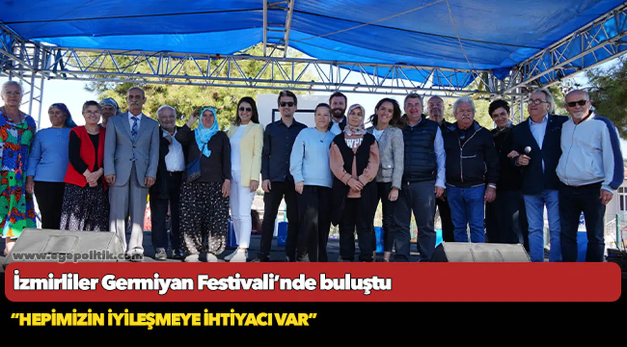 İzmirliler Germiyan Festivali’nde buluştu