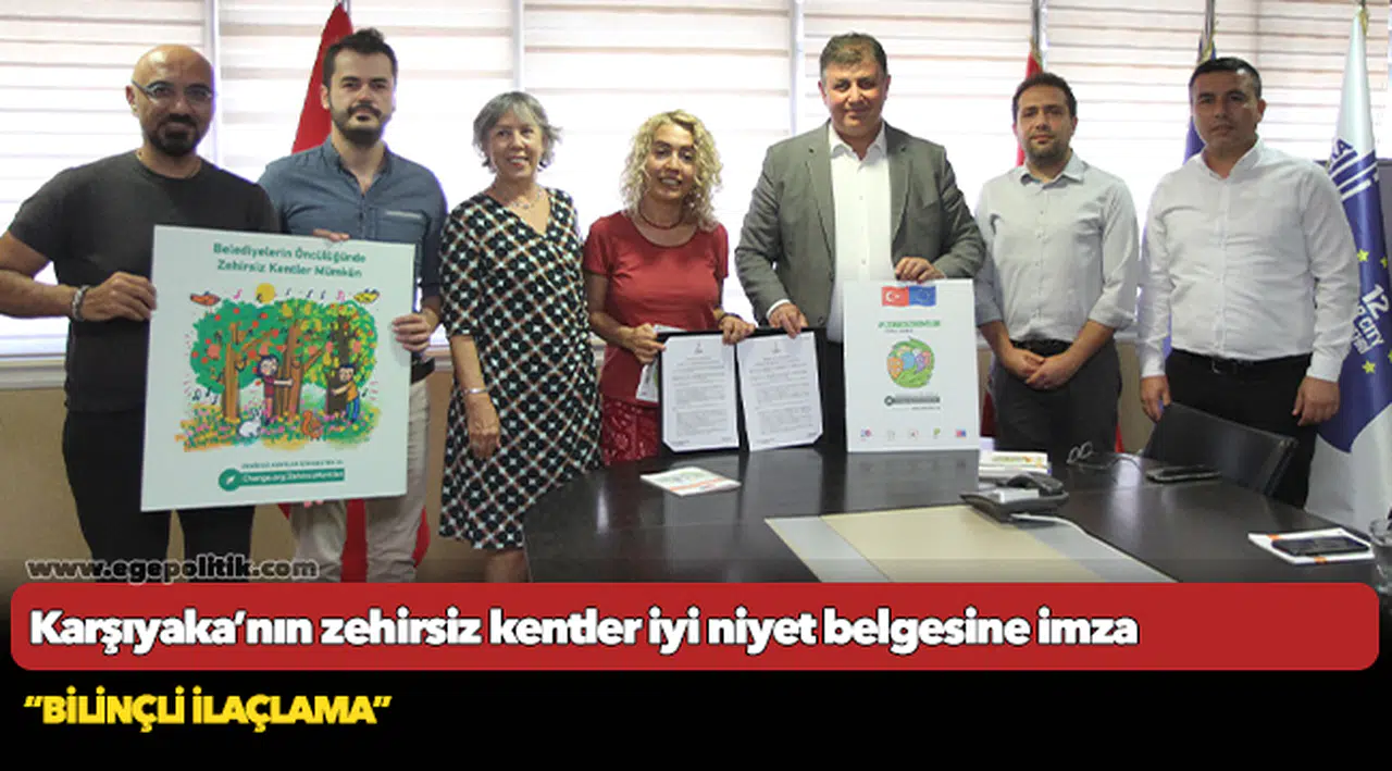 Karşıyaka’nın zehirsiz kentler iyi niyet belgesine imza