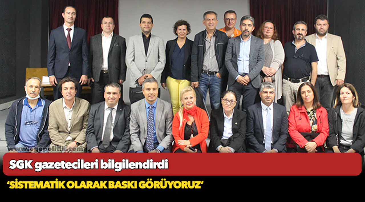 SGK gazetecileri bilgilendirdi