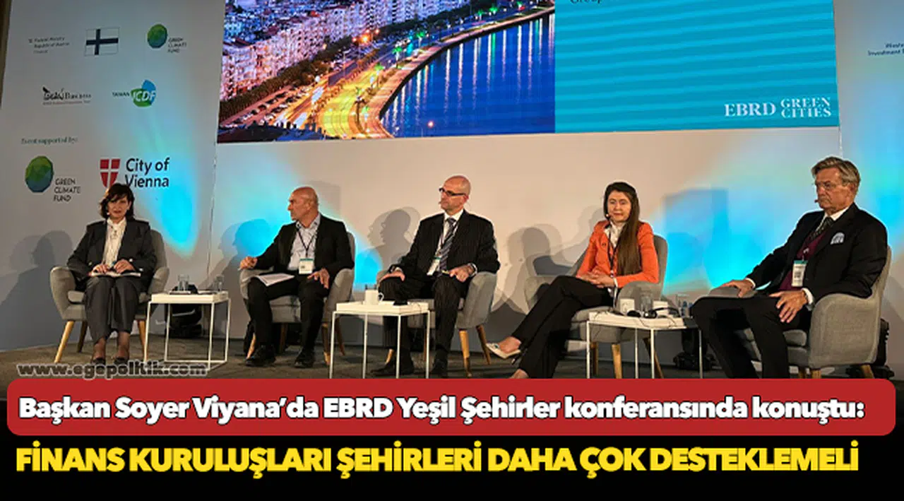 Soyer, "Finans kuruluşları şehirleri daha çok desteklemeli"