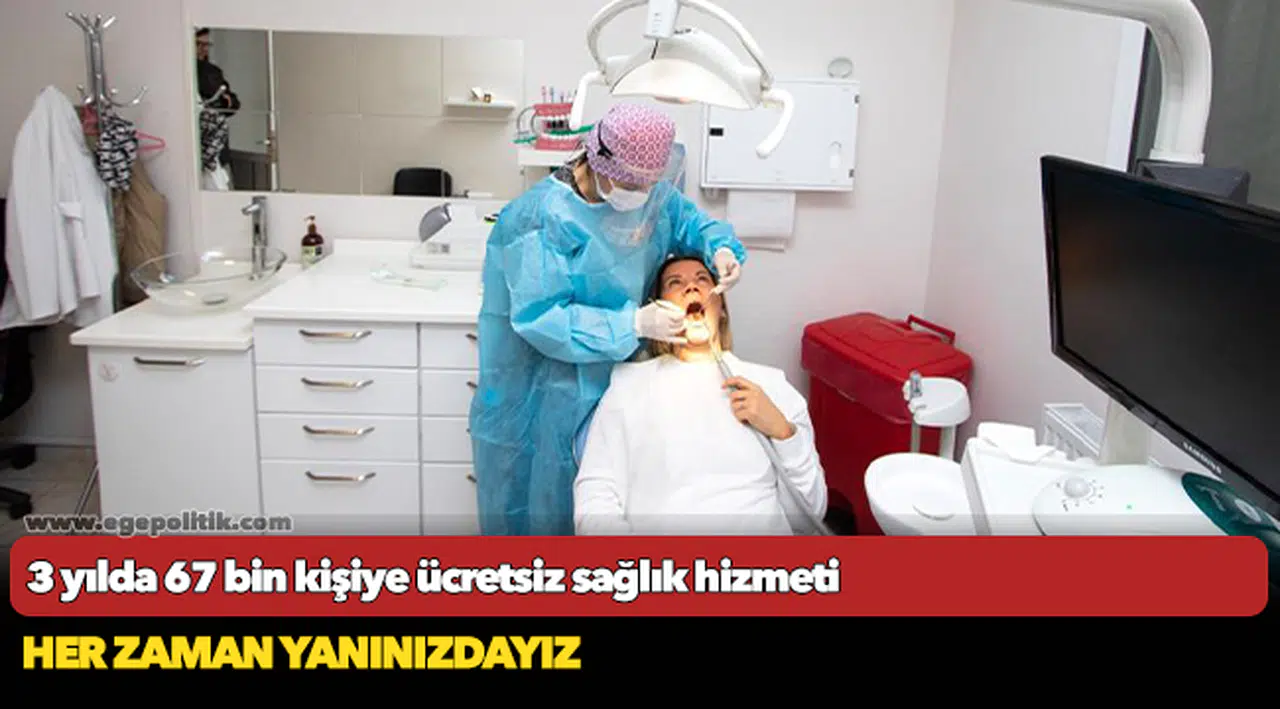 3 yılda 67 bin kişiye ücretsiz sağlık hizmeti