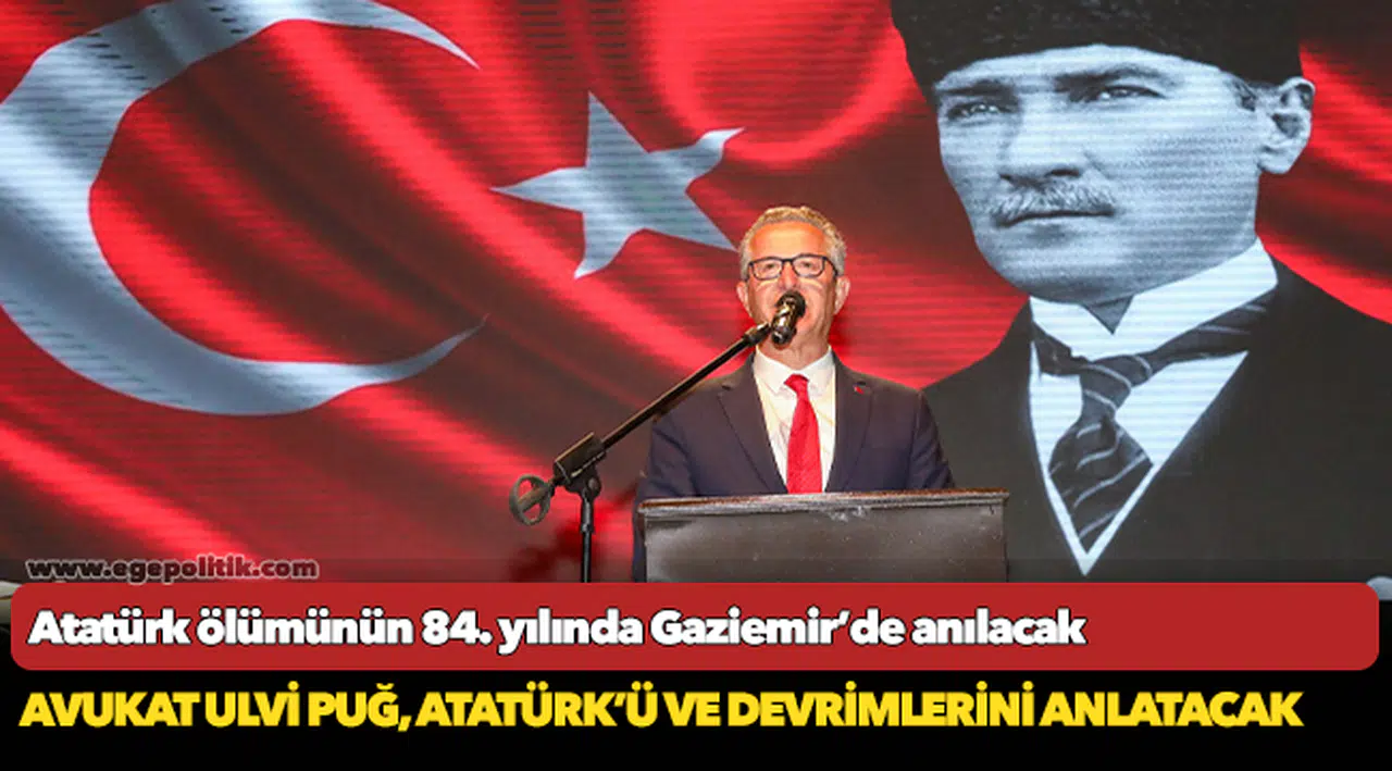 Atatürk ölümünün 84. yılında Gaziemir’de anılacak