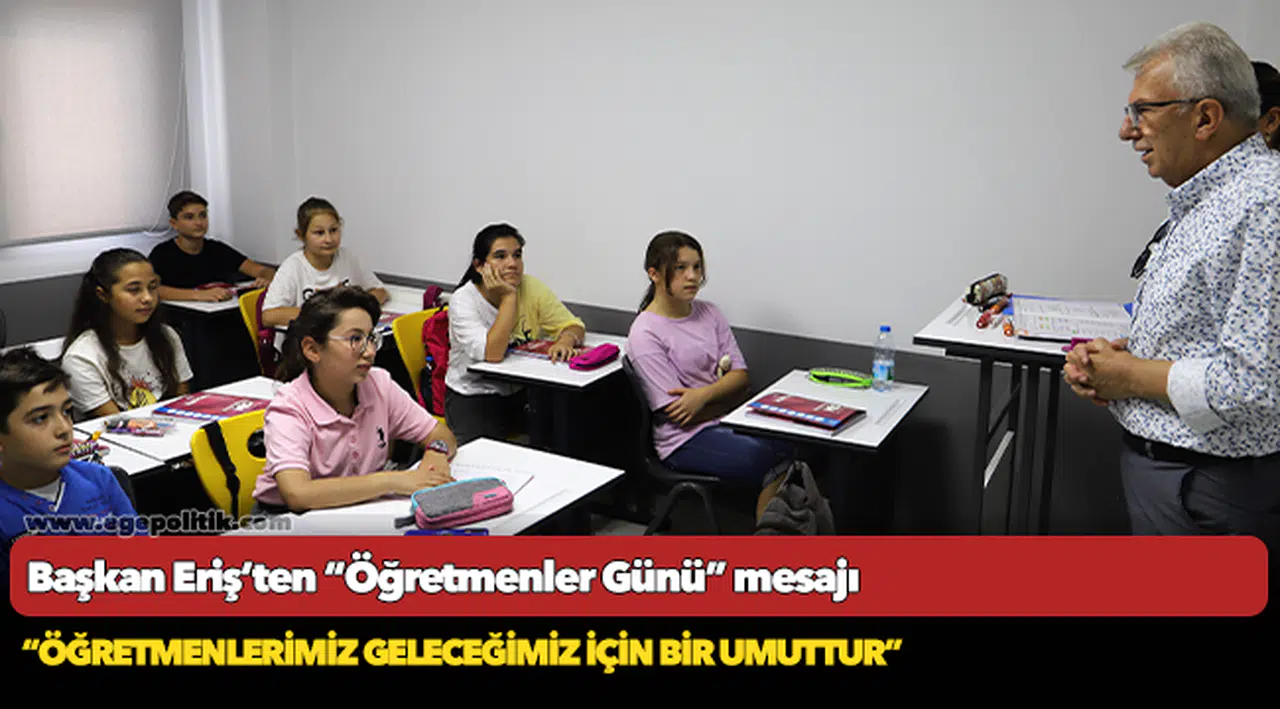 Başkan Eriş’ten “Öğretmenler Günü” mesajı