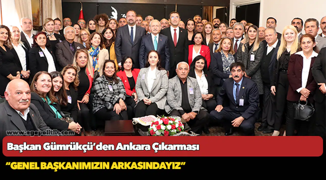 Başkan Gümrükçü’den Ankara Çıkarması