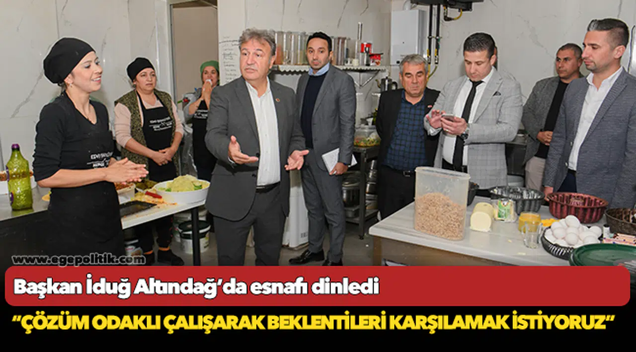 Başkan İduğ Altındağ’da esnafı dinledi