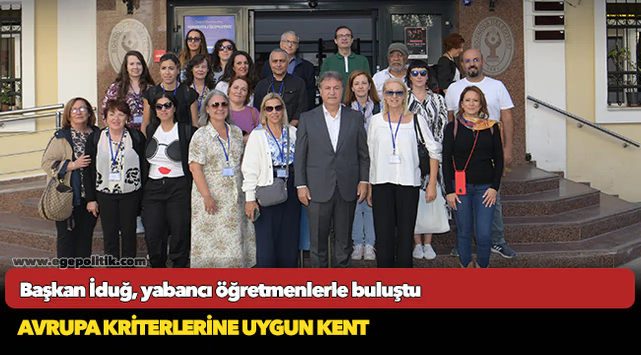 Başkan İduğ, yabancı öğretmenlerle buluştu