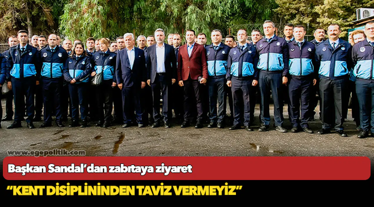 Başkan Sandal’dan zabıtaya ziyaret
