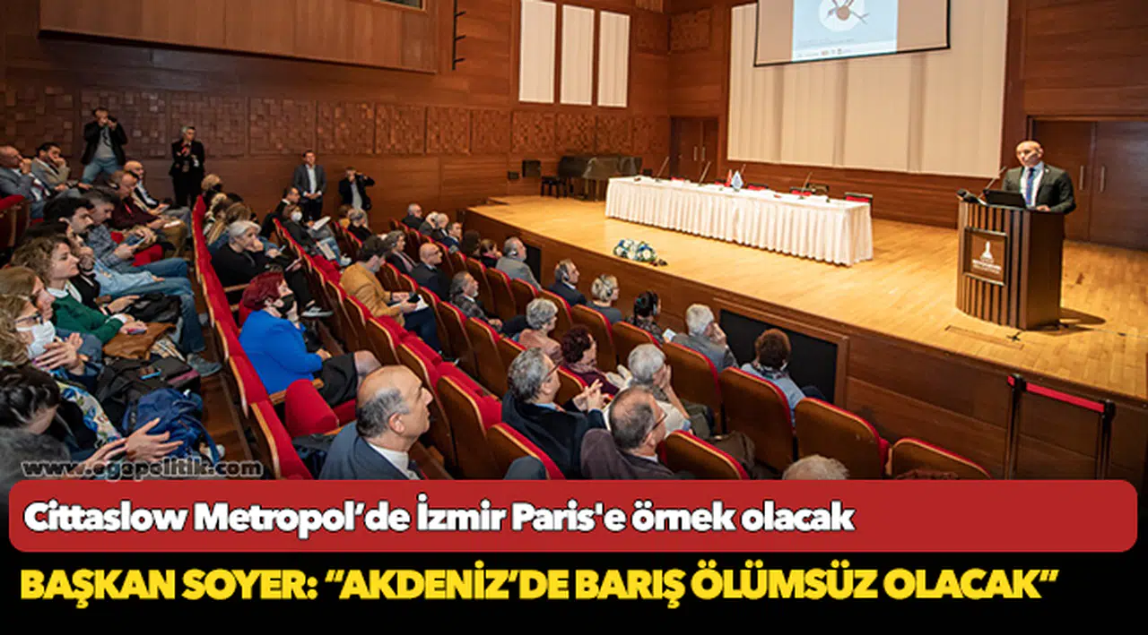 Başkan Soyer: “Akdeniz’de barış ölümsüz olacak”
