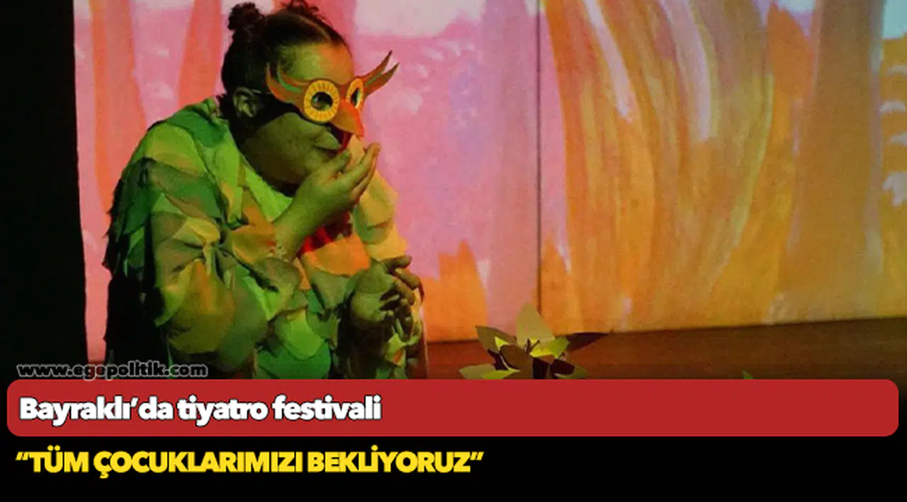 Bayraklı’da tiyatro festivali
