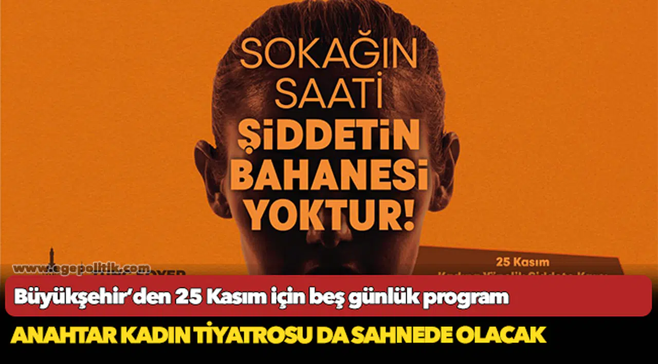 Büyükşehir’den 25 Kasım için beş günlük program