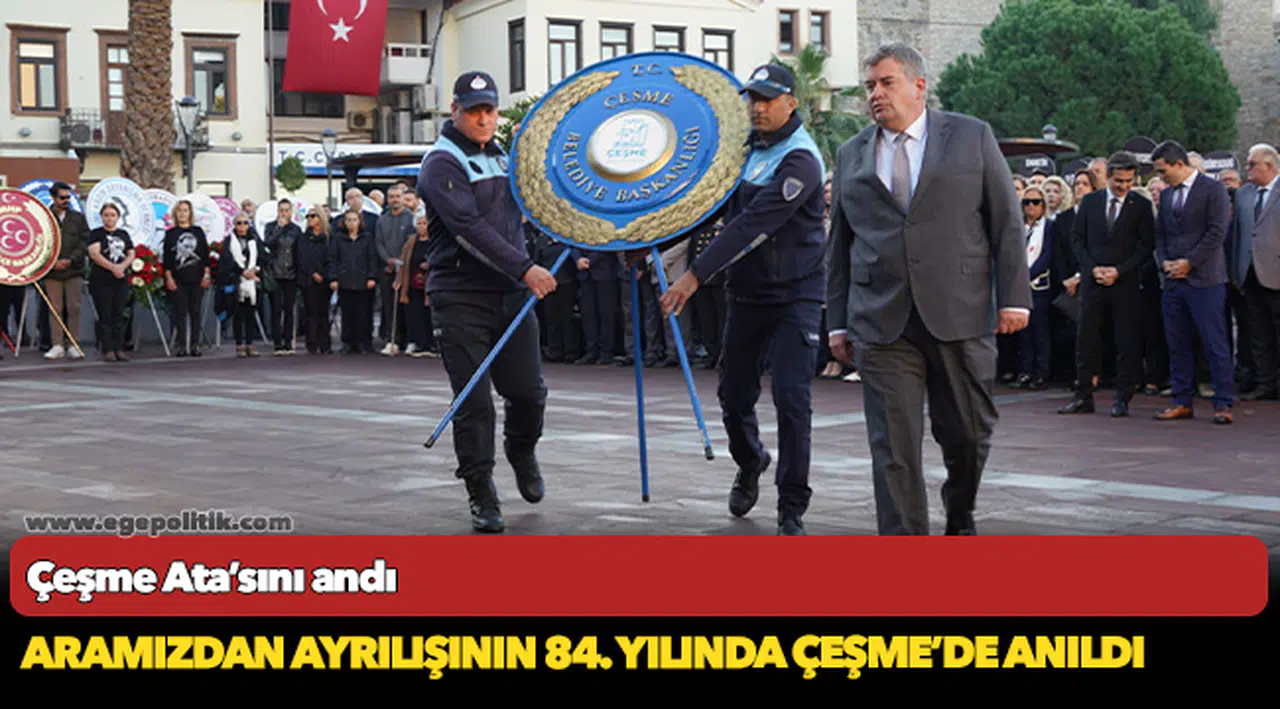 Çeşme Ata’sını andı
