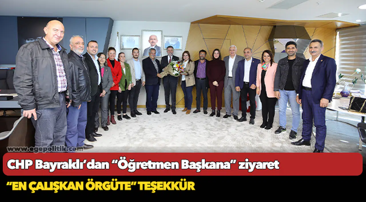 CHP Bayraklı’dan “Öğretmen Başkana” ziyaret