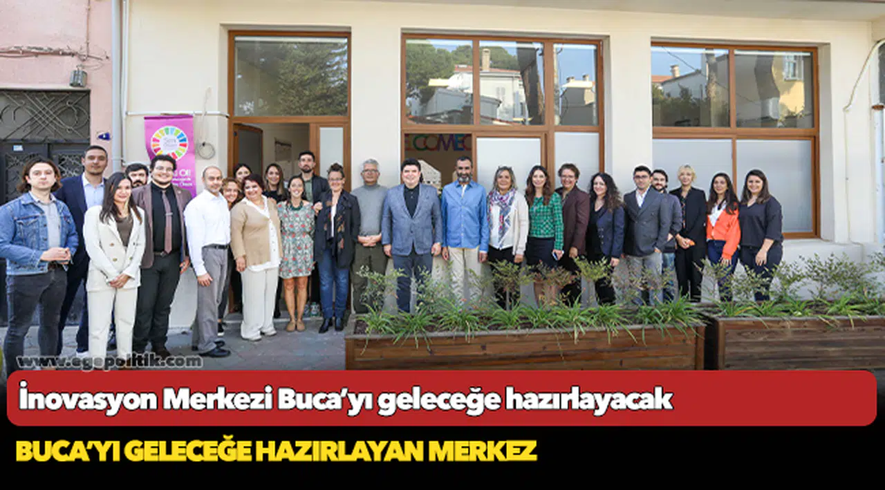 İnovasyon Merkezi Buca’yı geleceğe hazırlayacak