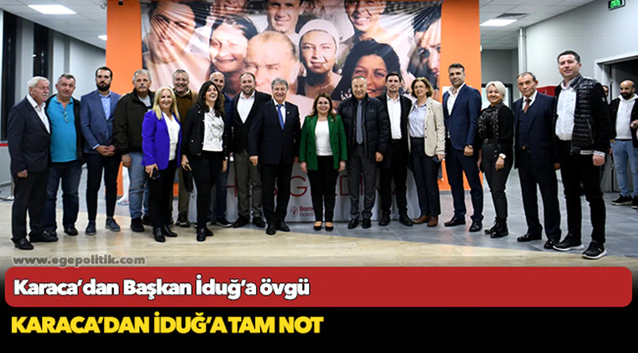 Karaca’dan Başkan İduğ’a övgü