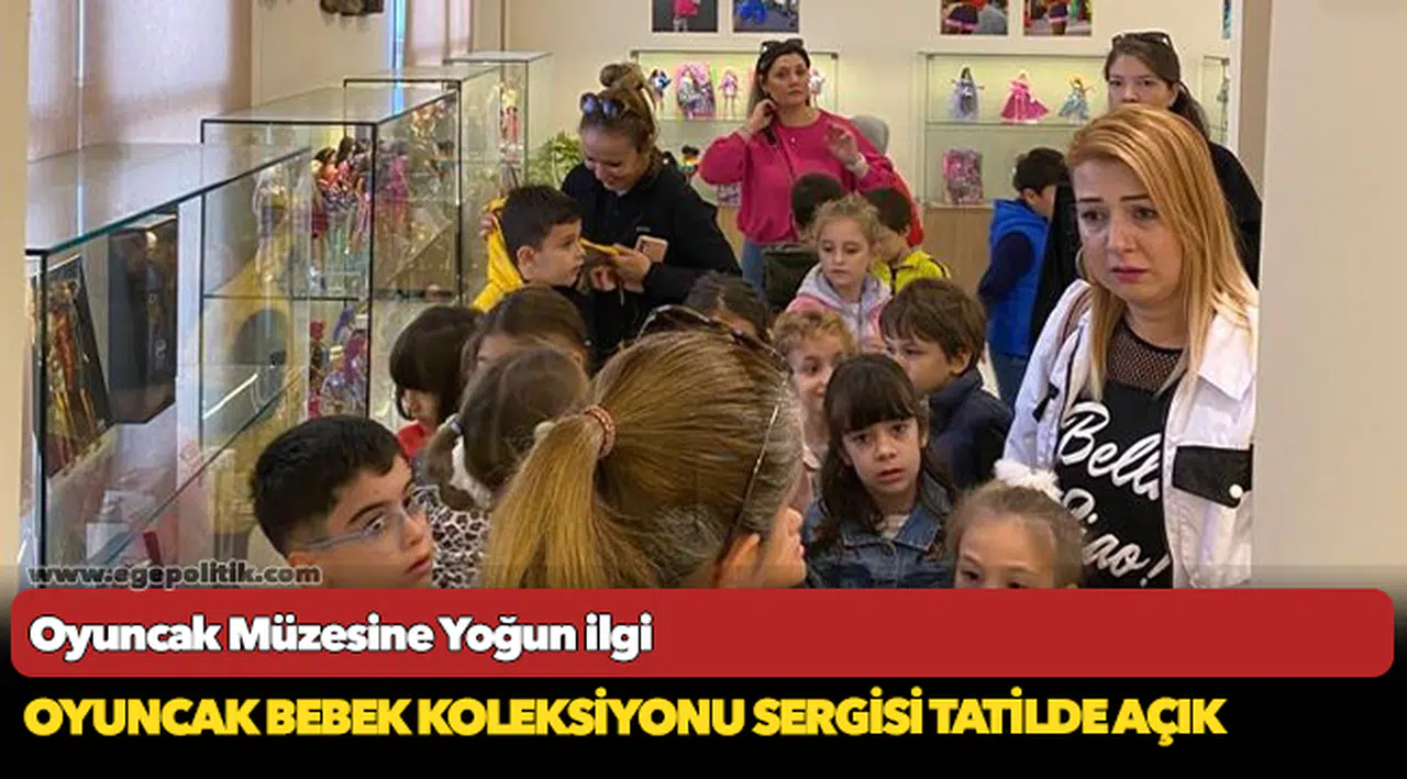 Oyuncak Müzesine   Yoğun ilgi