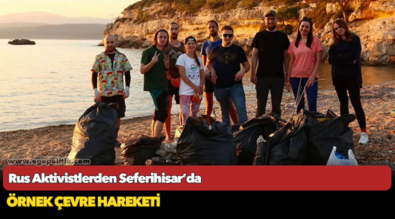 Rus Aktivistlerden Seferihisar’da Örnek Çevre Hareketi