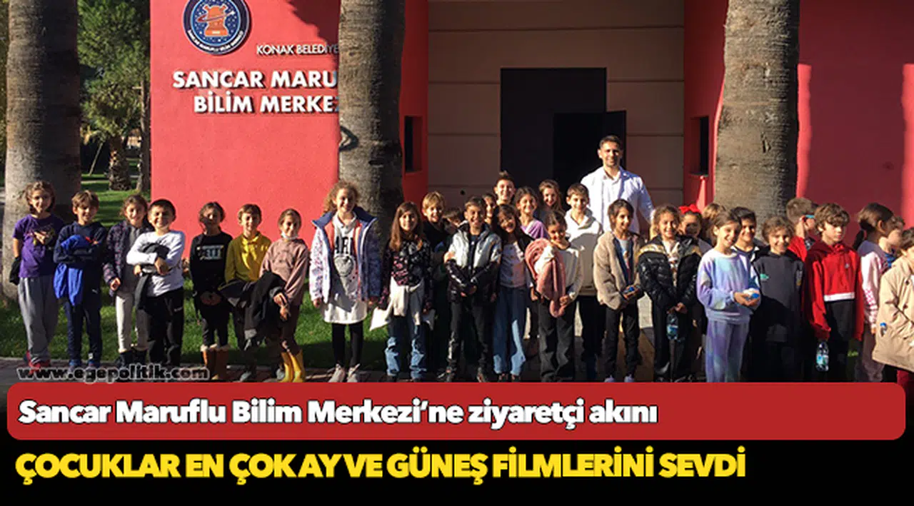Sancar Maruflu Bilim Merkezi’ne ziyaretçi akını