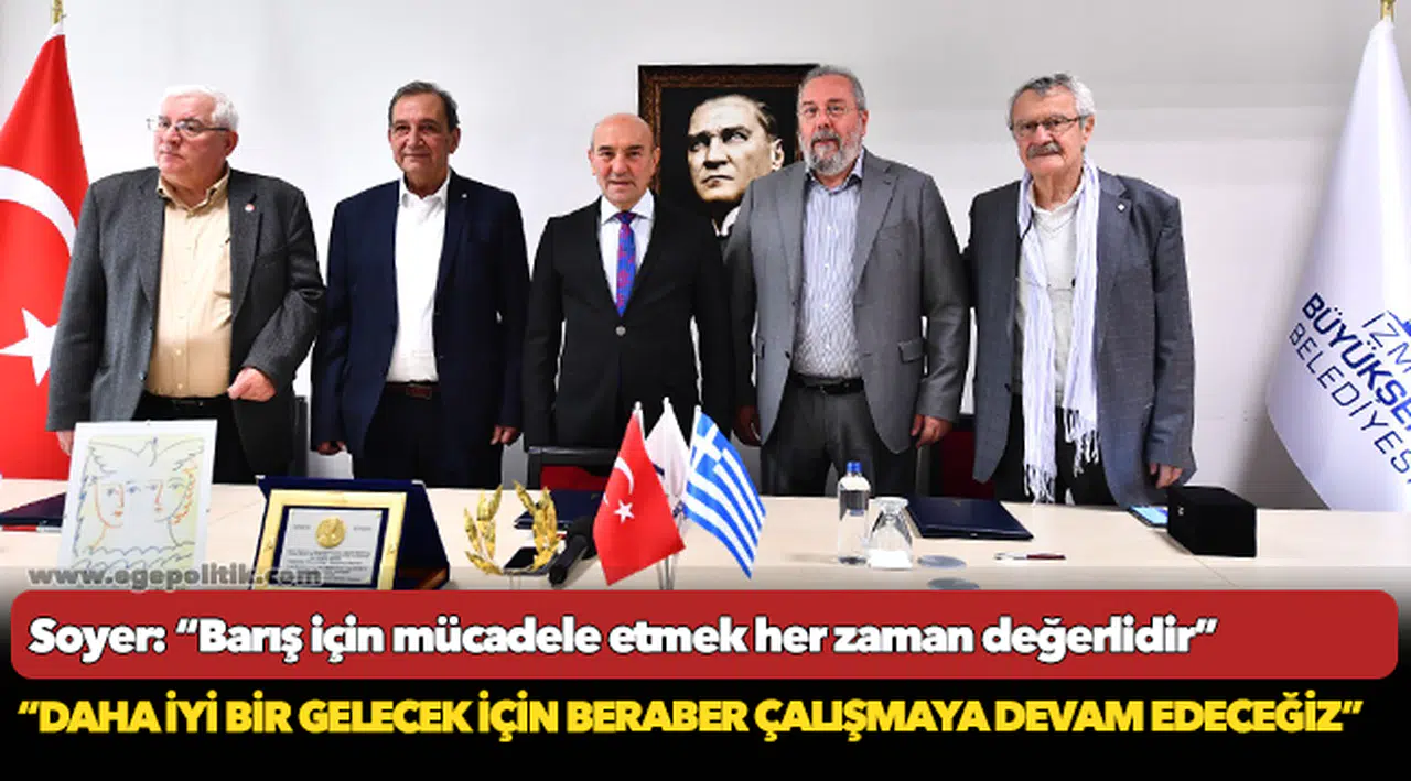 Soyer: “Barış için mücadele etmek her zaman değerlidir”