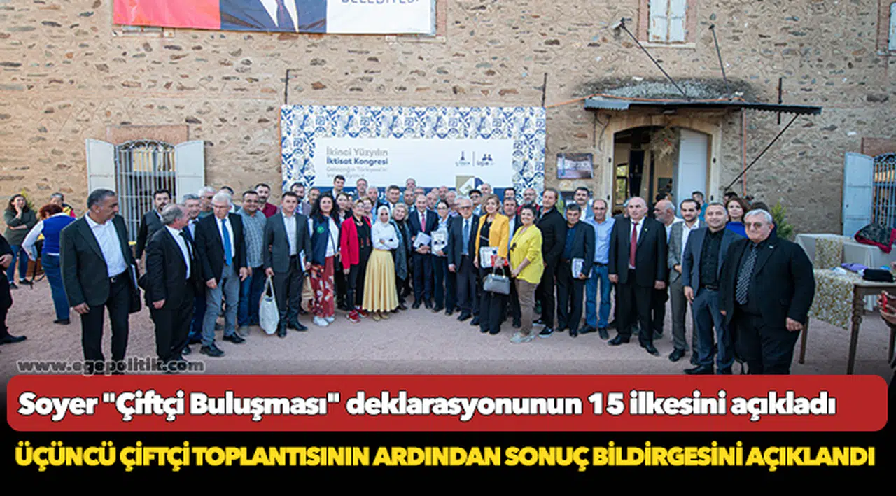 Soyer "Çiftçi Buluşması" deklarasyonunun 15 ilkesini açıkladı