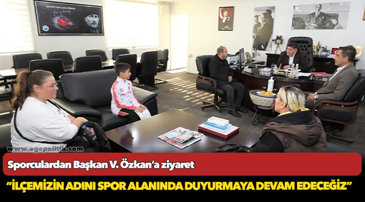 Sporculardan Başkan V. Özkan’a ziyaret