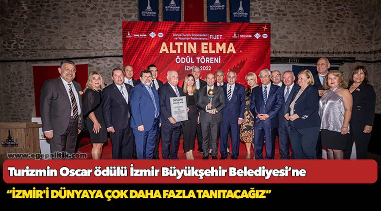 Turizmin Oscar ödülü İzmir Büyükşehir Belediyesi’ne