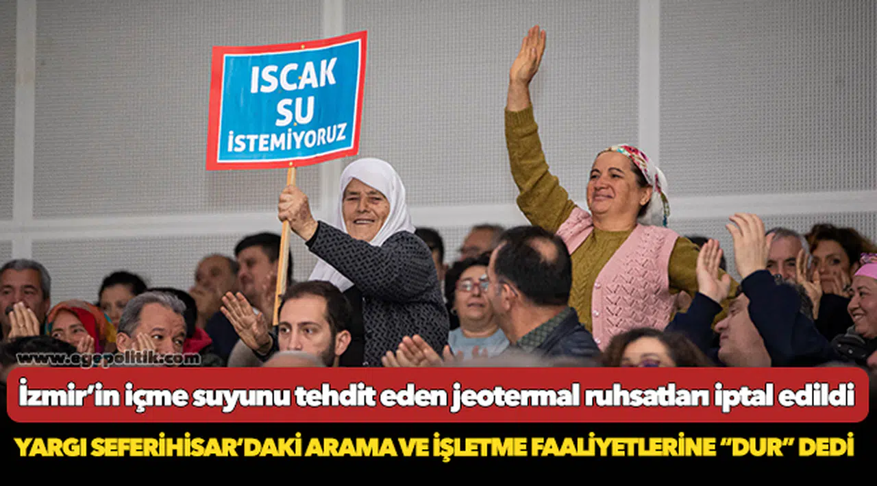 Yargı Seferihisar’daki arama ve işletme faaliyetlerine “dur” dedi