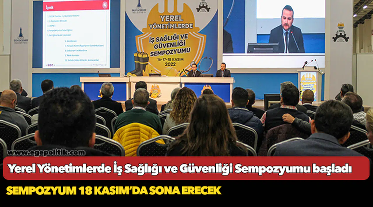 Yerel Yönetimlerde İş Sağlığı ve Güvenliği Sempozyumu başladı