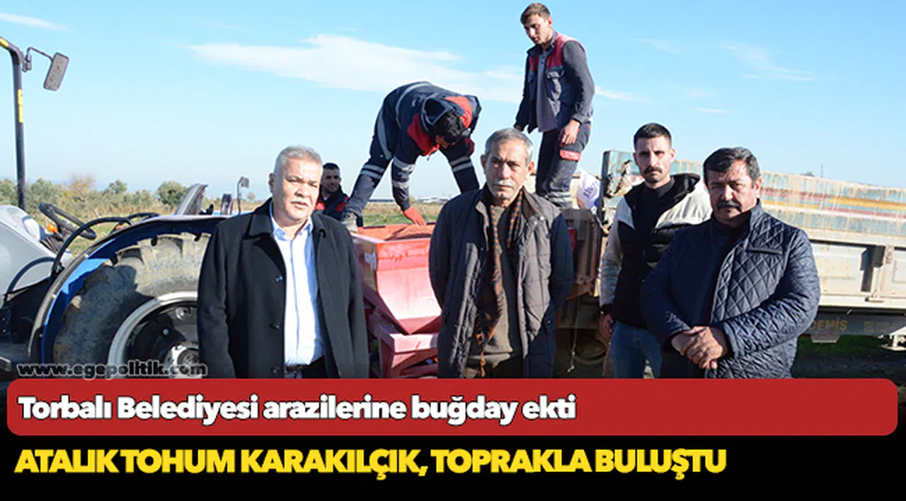 Atalık tohum karakılçık, toprakla buluştu