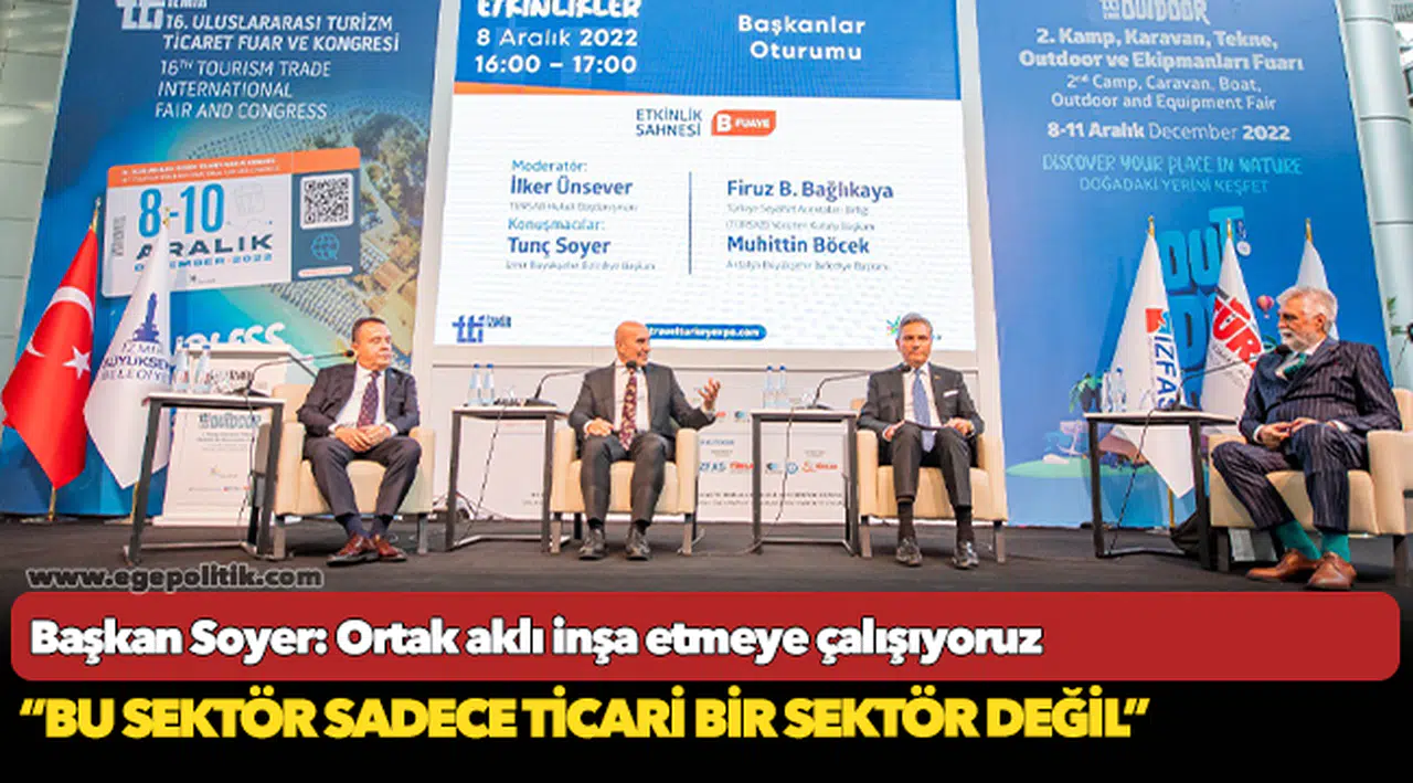 Başkan Soyer: Ortak aklı inşa etmeye çalışıyoruz