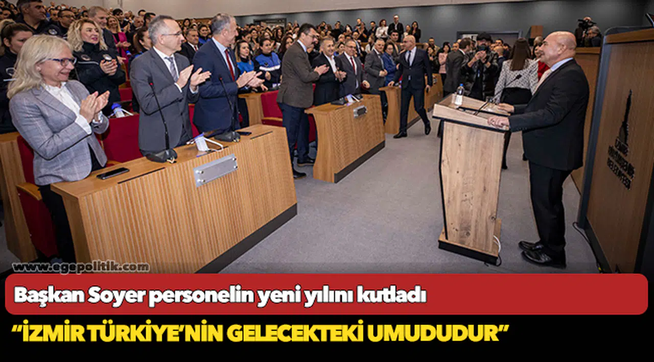Başkan Soyer personelin yeni yılını kutladı “İzmir Türkiye’nin gelecekteki umududur”