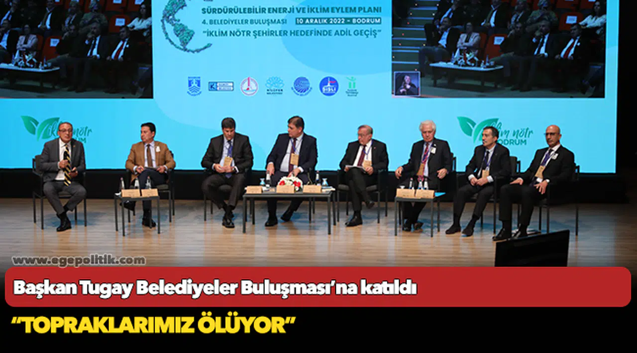 Başkan Tugay Belediyeler Buluşması’na katıldı