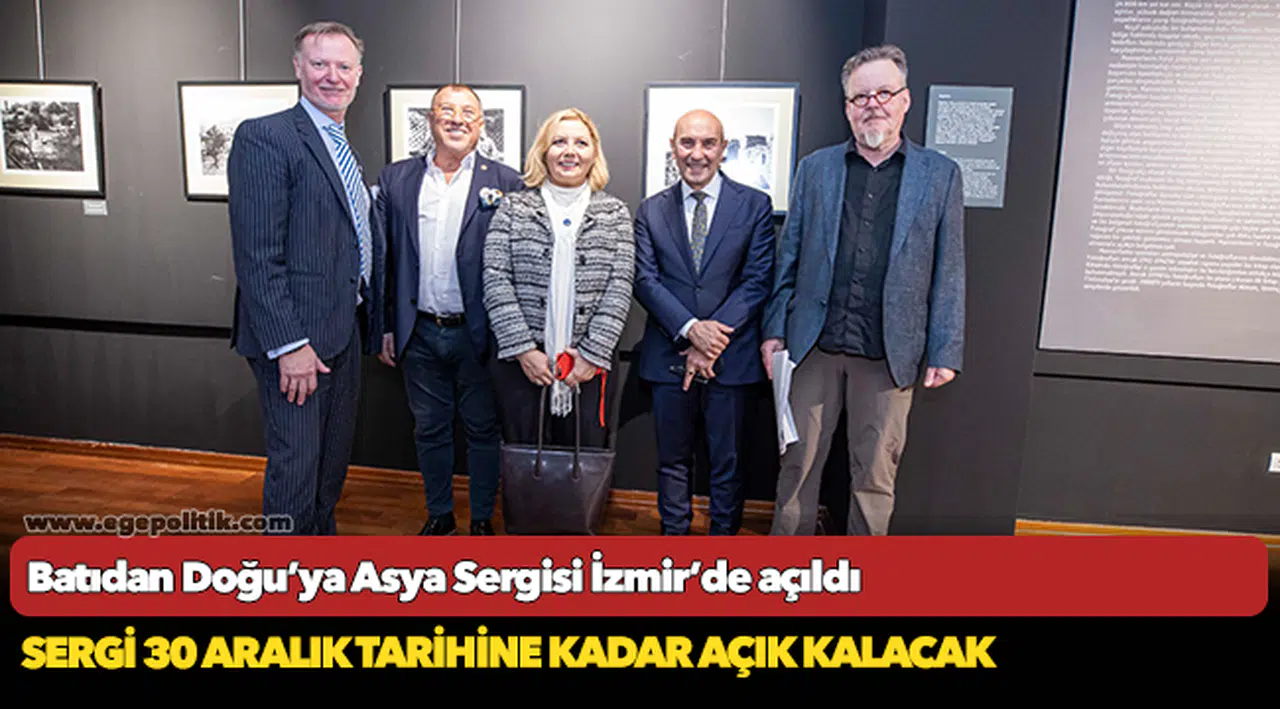 Batıdan Doğu’ya Asya Sergisi İzmir’de açıldı