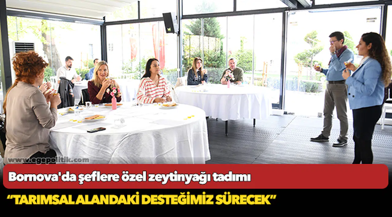 Bornova'da şeflere özel zeytinyağı tadımı