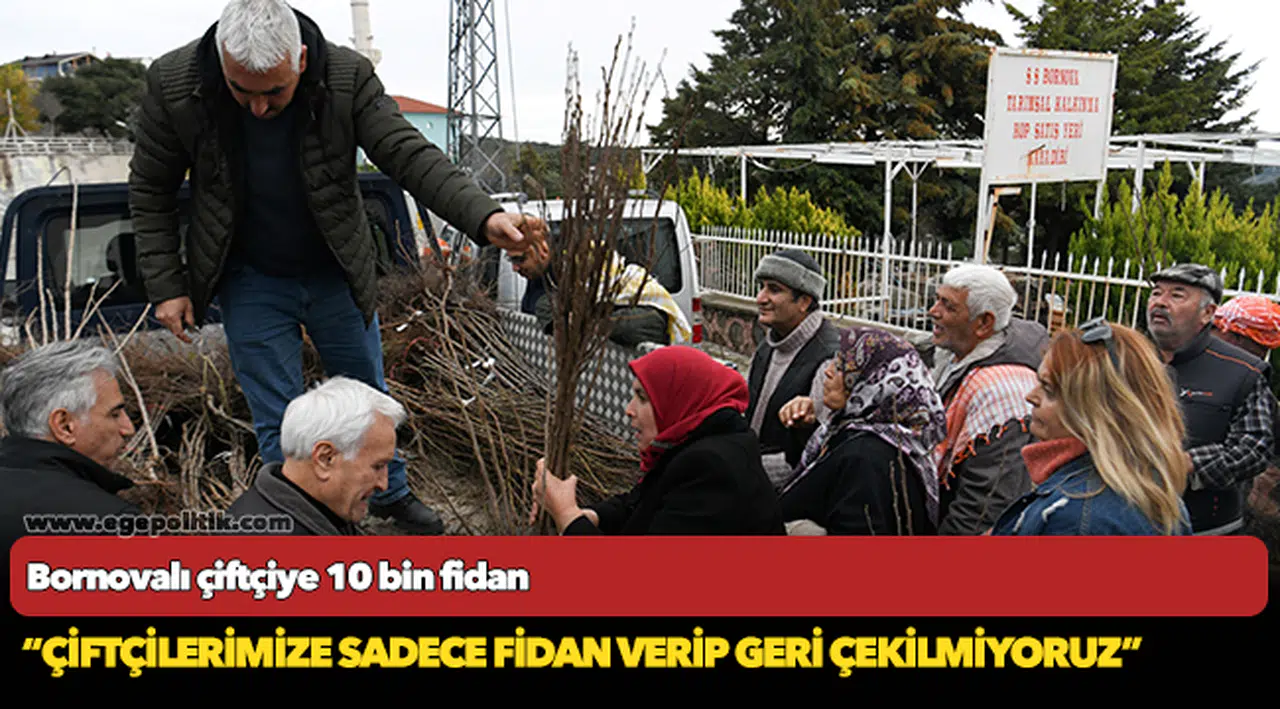 Bornovalı çiftçiye 10 bin fidan
