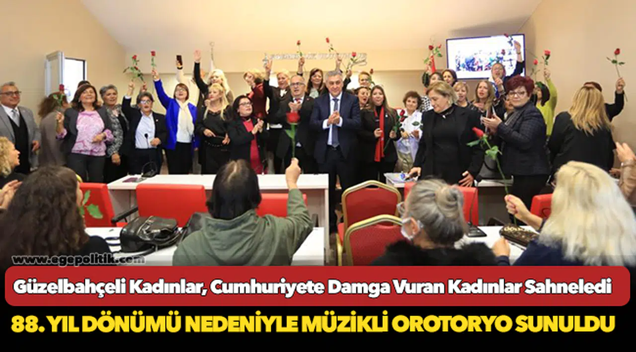 Güzelbahçeli Kadınlar, Cumhuriyete Damga Vuran Kadınlar Sahneledi