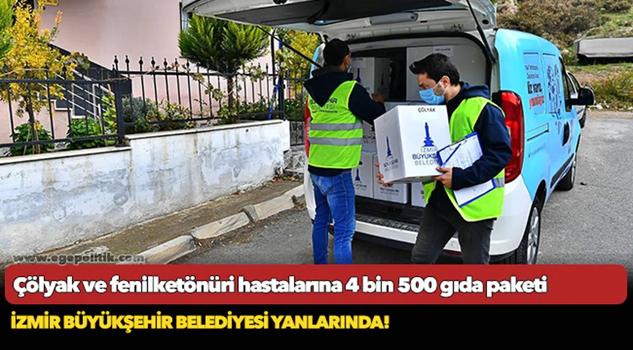 İzmir Büyükşehir Belediyesi’nden çölyak ve fenilketönüri hastalarına 4 bin 500 gıda paketi