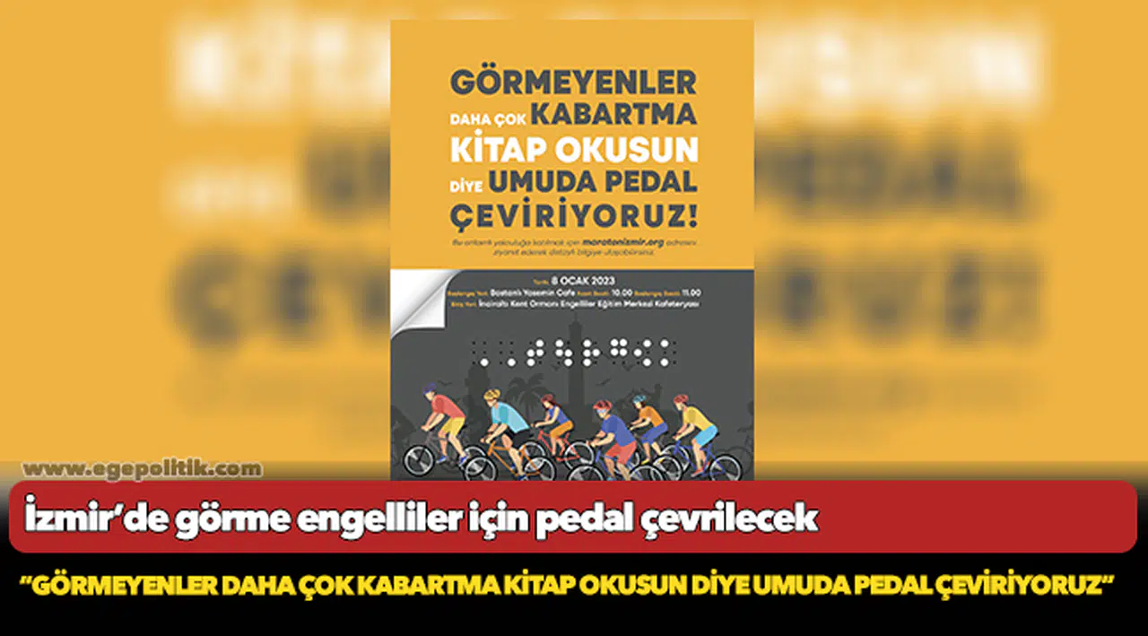İzmir’de görme engelliler için pedal çevrilecek