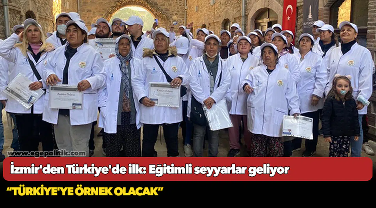 İzmir'den Türkiye'de ilk: Eğitimli seyyarlar geliyor
