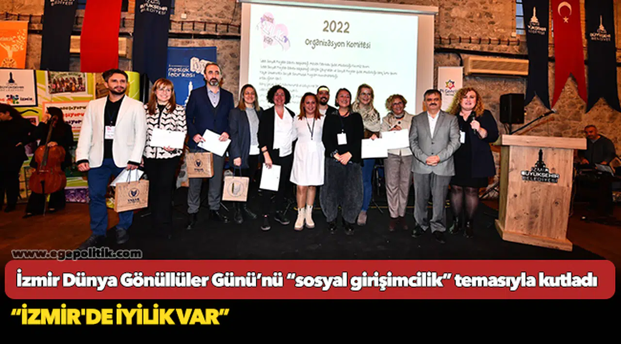 İzmir Dünya Gönüllüler Günü’nü “sosyal girişimcilik” temasıyla kutladı