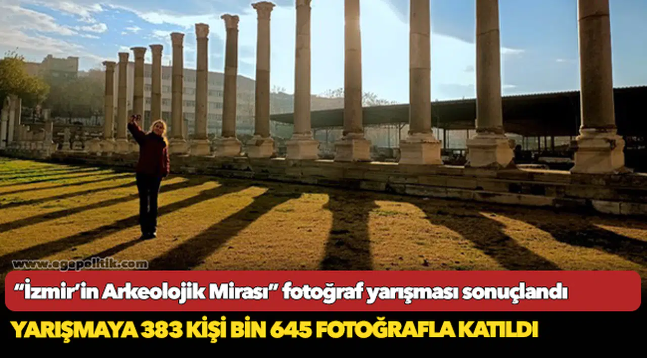 “İzmir’in Arkeolojik Mirası” fotoğraf yarışması sonuçlandı