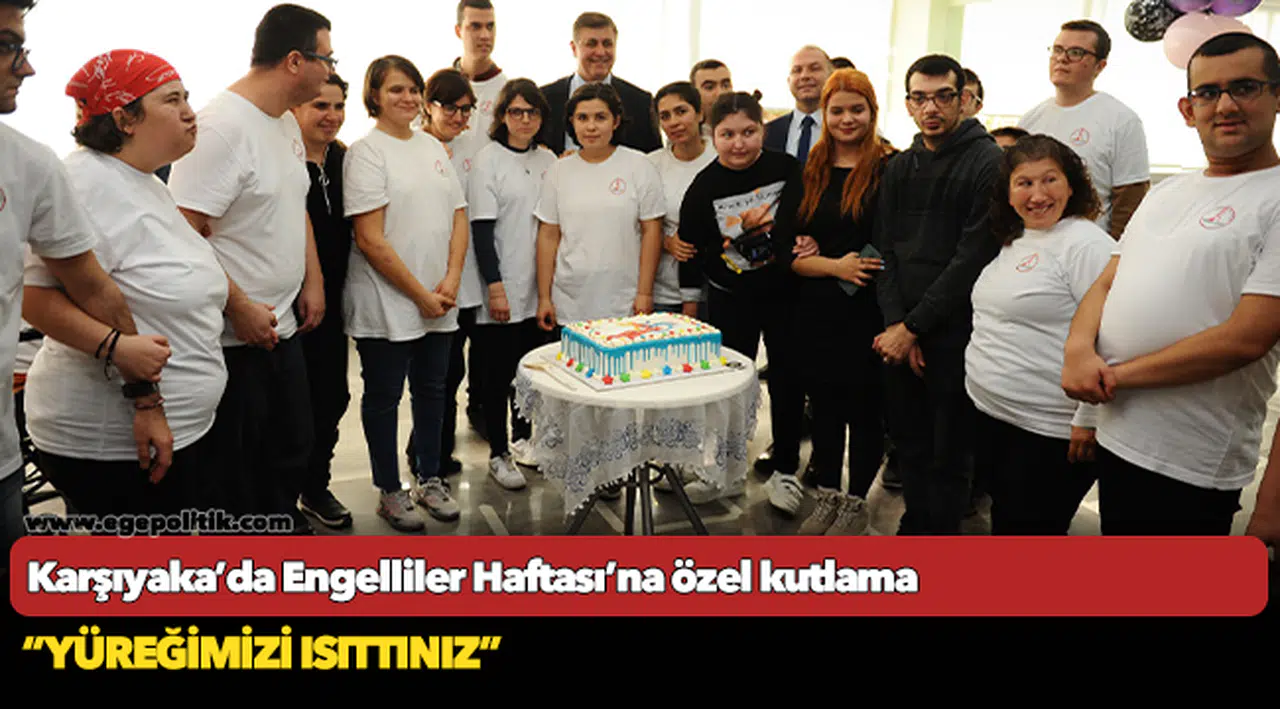 Karşıyaka’da Engelliler Haftası’na özel kutlama