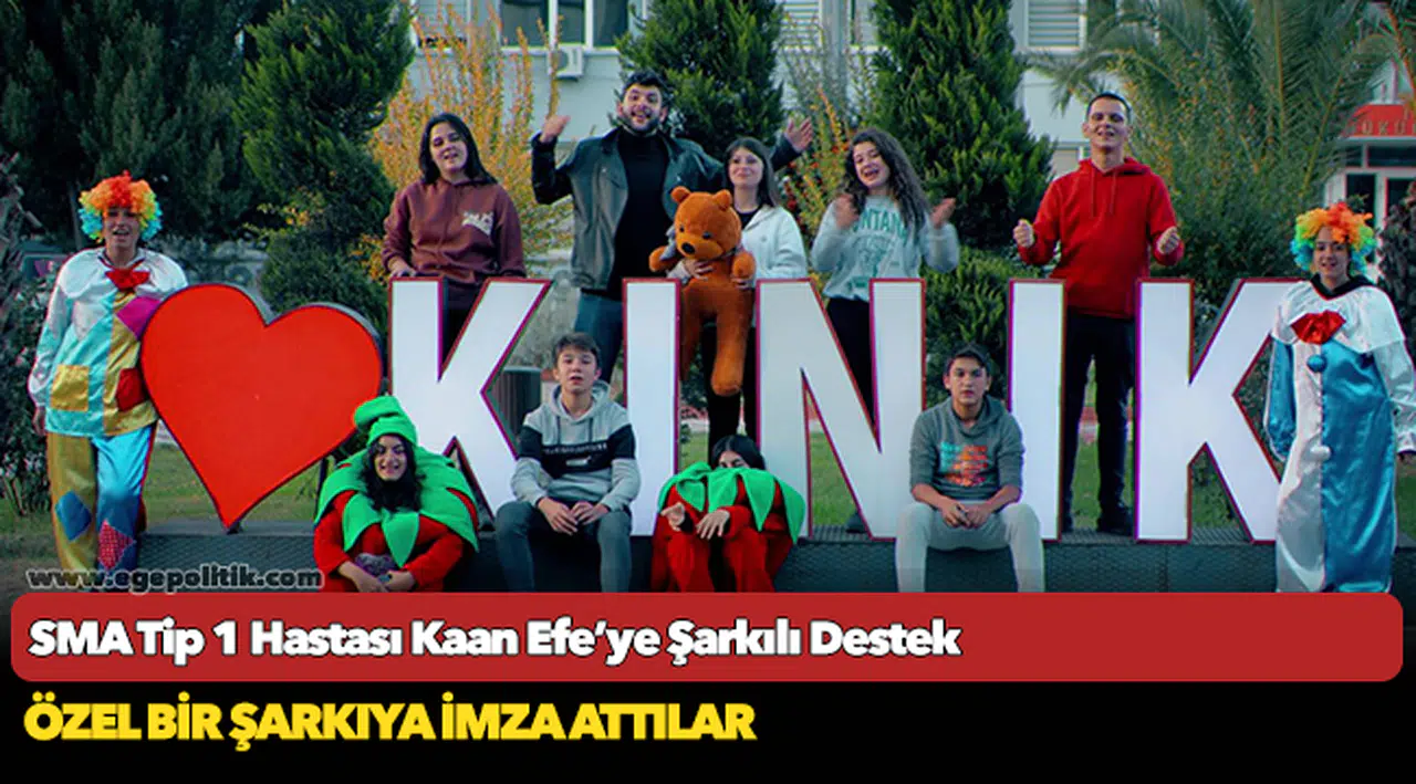 Kınık Kaan Efe Gönüllülerinden SMA Tip 1 Hastası Kaan Efe’ye Şarkılı Destek