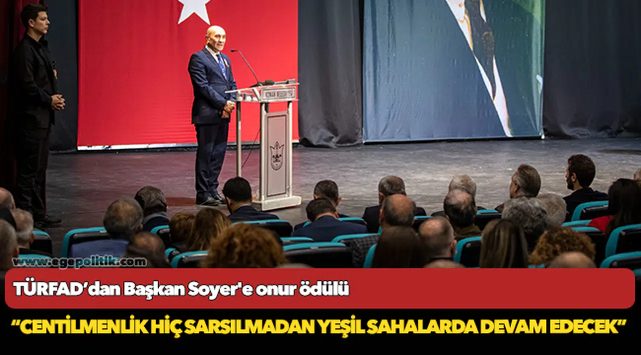 TÜRFAD’dan Başkan Soyer'e onur ödülü