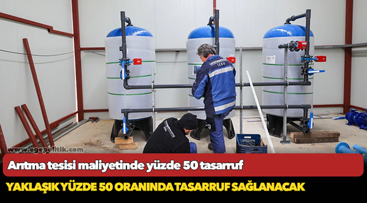 Arıtma tesisi maliyetinde yüzde 50 tasarruf