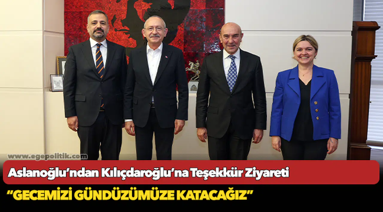 Aslanoğlu’ndan Kılıçdaroğlu’na Teşekkür Ziyareti
