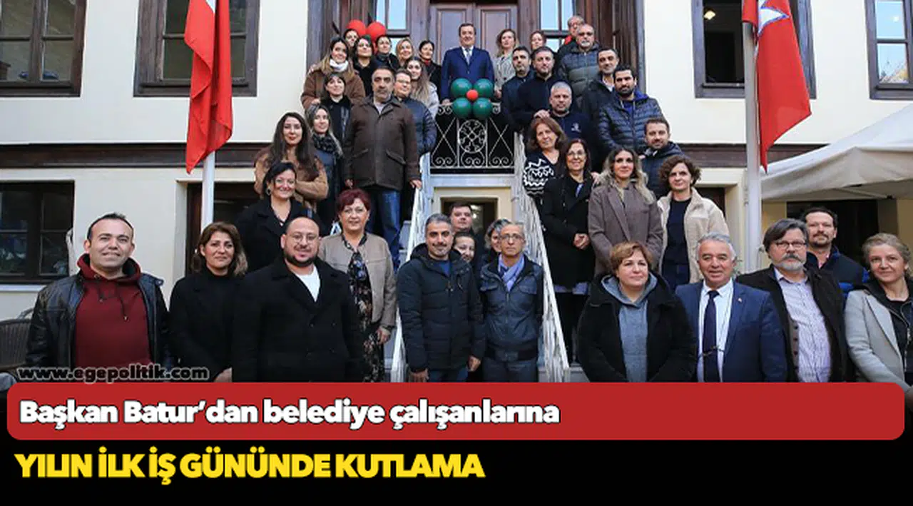 Başkan Batur’dan belediye çalışanlarına  Yılın ilk iş gününde kutlama