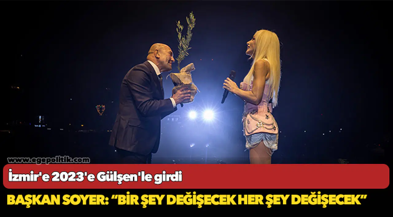 Başkan Soyer: “Bir şey değişecek her şey değişecek”