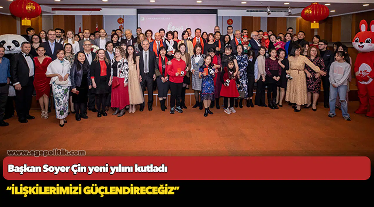 Başkan Soyer Çin yeni yılını kutladı: “İlişkilerimizi güçlendireceğiz”