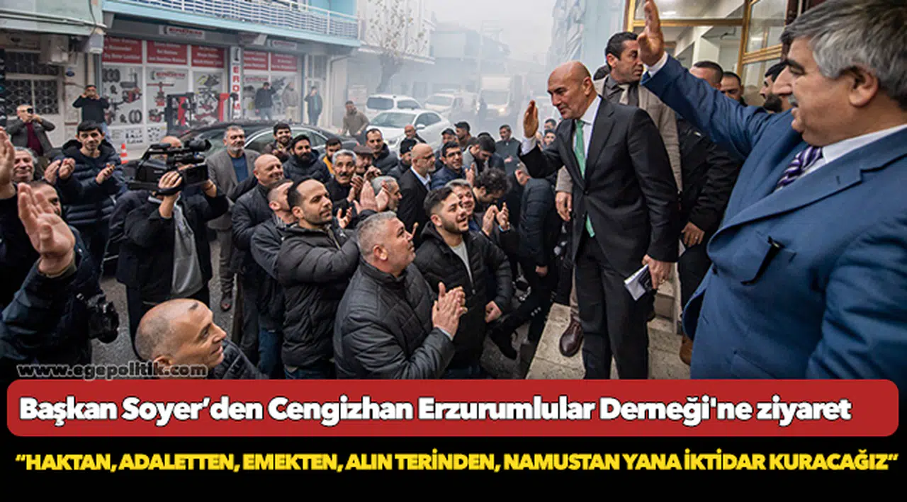 Başkan Soyer’den Cengizhan Erzurumlular Derneği'ne ziyaret